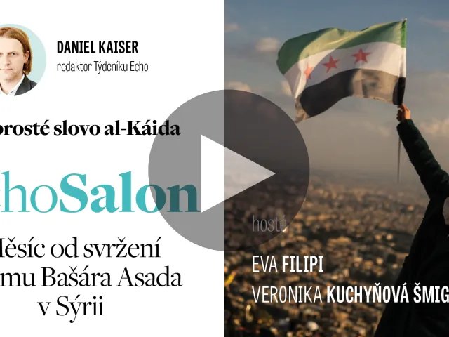 Nový vládce Sýrie – zasloužilý džihádista. Echo Salon s Evou Filipi, Veronikou Kuchyňovou Šmigolovou